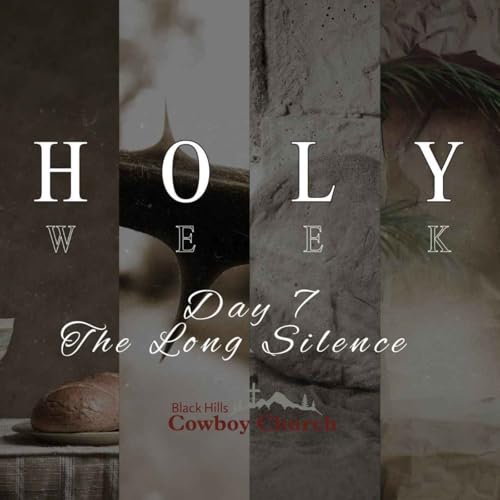 Holy Week Devotions- DAY 7