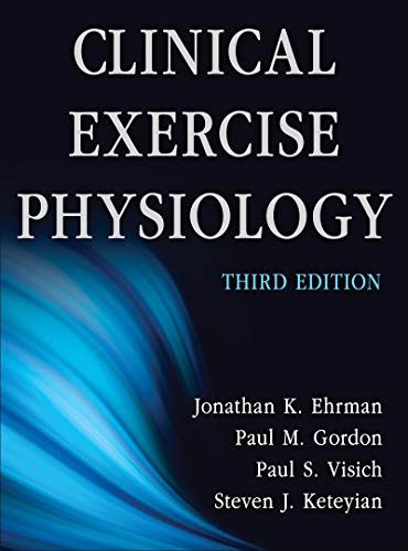 Clinical Exercise Physiology Clinical Exercise Physiology