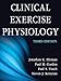 Clinical Exercise Physiology, Third Edition