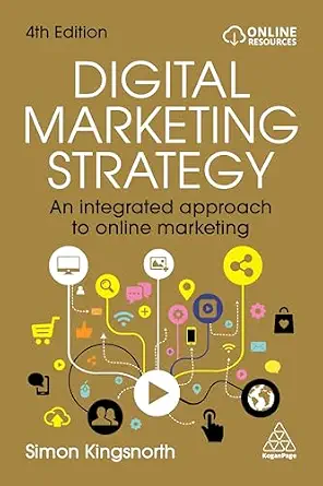 Digital Marketing Strategy: An Integrated Approach to Online Marketing