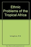 Ethnic Problems of Tropical Africa: 071471190X Book Cover