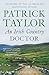 An Irish Country Doctor: A Novel (Irish Country Books Book 1)
