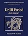 Ur III Period (2112-2004 BC) (The Royal Inscriptions of Mesopotamia)