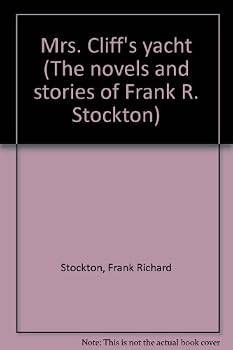 Mrs. Cliff's yacht (The novels and stories of Frank R. Stockton)
