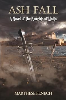Paperback Ash Fall: A Novel of the Knights of Malta (the Siege of Malta) Book
