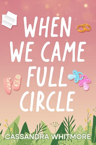 When We Came Full Circle (The Seasons of Us)