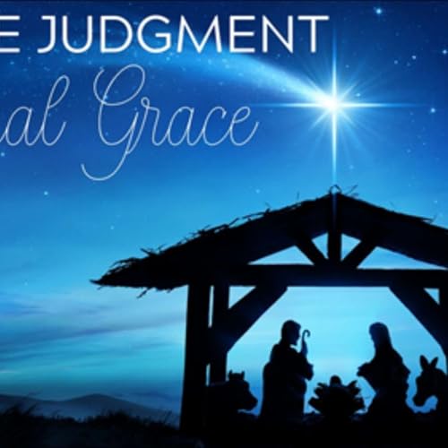 Fierce Judgement, Final Grace - The Advent of Our God (Micah 1:1-5)