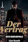 Der Vertrag: Unter deiner Kontrolle – Band 01