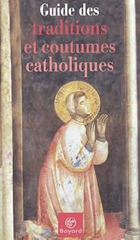 Paperback Guide des traditions et coutumes catholiques [French] Book