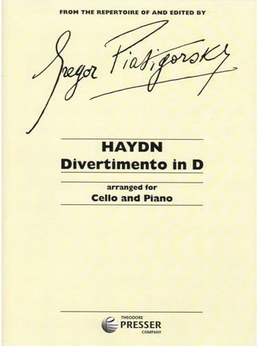 Haydn Franz Joseph Divertimento in D Major Cello and Piano edited by Gregor Piatigorsky - Elk-Vogel Sheet music