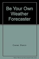 Be Your Own Weather Forecaster 0671427261 Book Cover