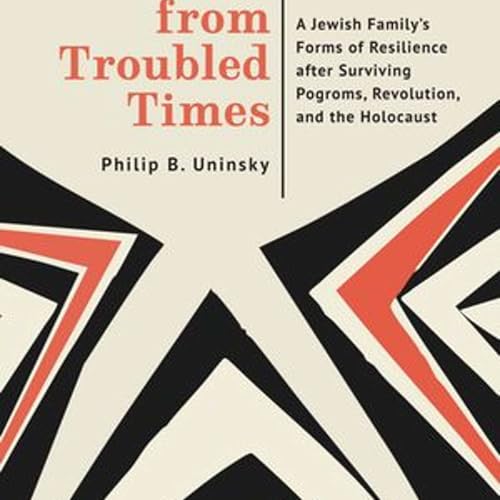 Philip Uninsky, *Invented Lives from Troubled Times: A Jewish Family&rsquo;s Forms of Resilience after Surviving Pogroms, Revolution and the Holocaust*. Boston: Academic Studies Press, 2026.