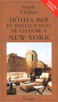 Paperback Hôtels, B & B et restaurants de charme à New York [French] Book