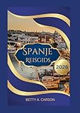 Spanje Reisgids 2026