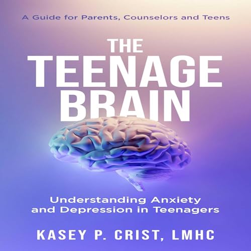 The Teenage Brain by Kasey P. Crist episode artwork