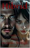  Hibrid: Distruzione o Salvezza (Italian Edition)