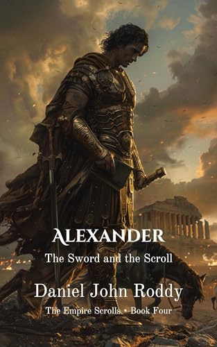 Alexander: The Sword and the Scroll (The Empire Scrolls Book 4)
