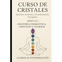 Curso de Cristales: Sanación, Armonía y Transformación