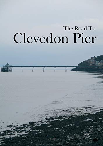 Preisvergleich Produktbild The Road To Clevedon Pier