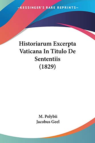 Historiarum Excerpta Vaticana In Titulo De Sententiis (1829) (Latin Edition)