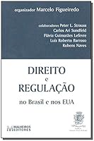 Direito E Regulac~ao No Brasil E Nos Eua (Portuguese Edition) 8574205915 Book Cover