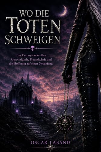 Wo die Toten Schweigen (German Edition)