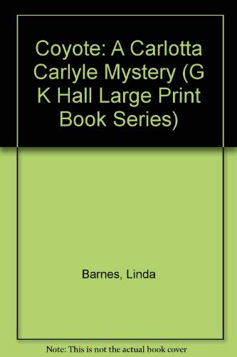Coyote: A Carlotta Carlyle Mystery (G K Hall La... 0816151970 Book Cover