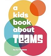 A Kids Book About Teams