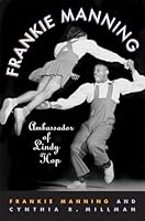 Algopix Similar Product 11 - Frankie Manning: Ambassador of Lindy Hop