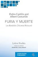 Furia Y Muerte: Los Bandidos Chicanos Reissued (Latinx Studies) 1918527245 Book Cover