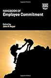 Handbook of Employee Commitment (Research Handbooks in Business and Management series)