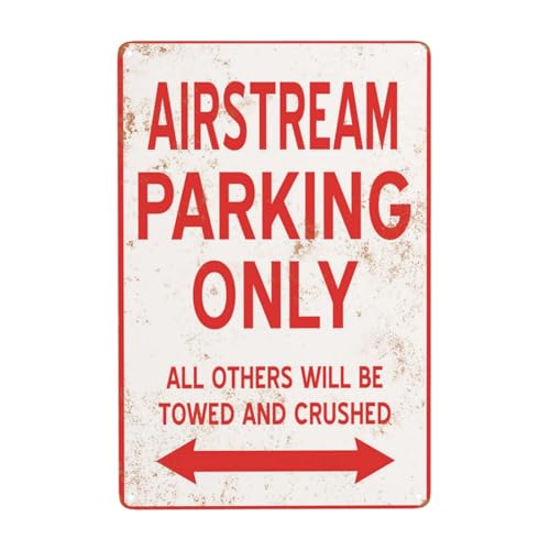Metal Signs Aluminum Sign Airstream Parking Only Reserved-Parking Chic Vintage Tin Signs 8 X 12 Inches Retro Rusty Traces Classic Designs Stylish Funny Versatile Decor Home Wall Art Gift