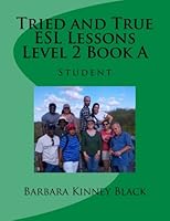 Tried and True ESL Lessons Level 2 Book A: Student 1975864662 Book Cover