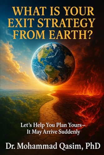 WHAT IS YOUR EXIT STRATEGY FROM EARTH?: Let’s Help You Plan Your s- As It May Arrive in a Sudden