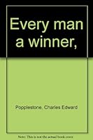 Every Man a Winner B00086BEII Book Cover