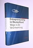 würth deutschland kontakt  Entrepreneurship in Deutschland: Wege in die Verantwortung (Schriftenreihe des Instituts für Entrepreneurship der Universität Karlsruhe (TH))