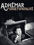  Adhémar ou le jouet de la fatalité