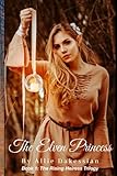 The Elven Princess (The Rising Heiress Trilogy)