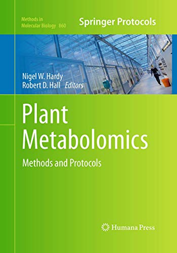Plant Metabolomics: Methods and Protocols (Methods in Molecular Biology, 860)