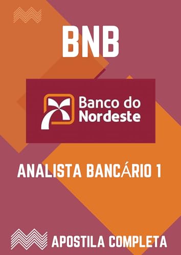 APOSTILA BNB - BANCO DO NORDESTE - ANALISTA BANCÁRIO 1 - Rodrigues, Getulio 