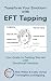 Transform Your Emotions with Energy Tapping (EFT)