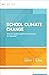 School Climate Change: How do I build a positive environment for learning? (ASCD Arias)