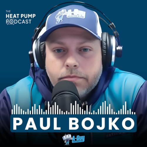 #59 Everybody Recommends &ldquo;A Guy&rdquo;: How Paul Bojko Turned Being Different Into a Chicago Heat Pump Business