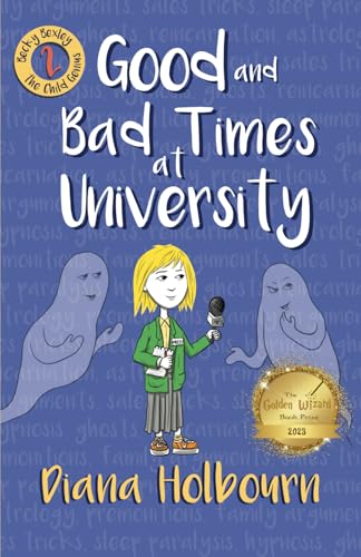 Good and Bad Times at University: Fun, Interviewing a Celebrity's Brother, the Paranormal, and Stress at University (Becky Bexley the Child Genius)
