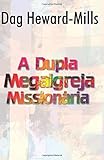  A Dupla Megaigreja Missionária