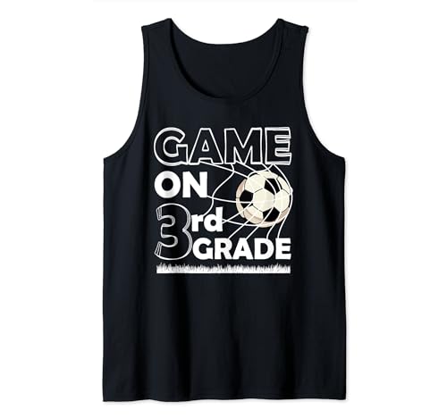 Game On 3rd Grade Back To School Graduation Soccer Coach Tank Top
