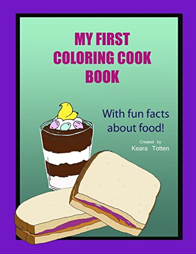 My First Coloring Cook Book: With simple recipes and fun facts about food!