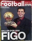  FRANCE FOOTBALL N° 2854 du 19-12-2000 BALLON D\'OR 2000 - FIGO - ZIDANE - LES RAISONS D\'UN ECHEC