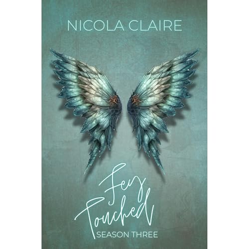 Fey Touched: Season Three Audiolibro Por Nicola Claire arte de portada