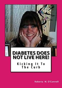 Paperback Diabetes Does Not Live Here!: Kicking It To The Curb Book